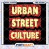 Urban Street Culture PNG Design 1 Urban Street Culture PNG Design