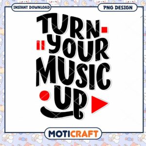 Turn Your Music Up PNG Design