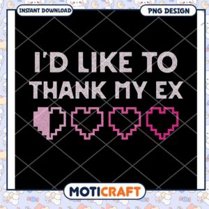 Thank My Ex PNG Design Download