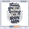 Thank You For Being My Ironman PNG