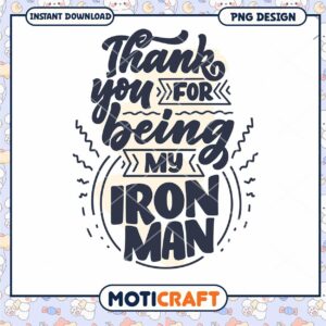Thank You For Being My Ironman PNG
