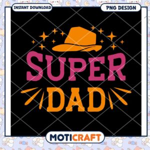 Super Dad PNG Design Instant Download