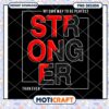 Stronger Than Ever PNG Design