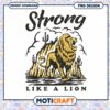 Strong Like A Lion PNG Design 2 Strong Like A Lion PNG Design