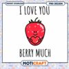 Strawberry PNG I Love You Berry Much