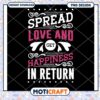 Spread Love Get Happiness PNG