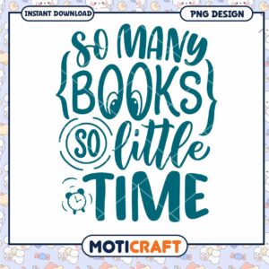 So Many Books So Little Time PNG