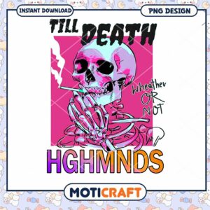 Smoking Skull PNG Design Till Death
