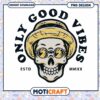Skull Good Vibes PNG Design 2 Skull Good Vibes PNG Design