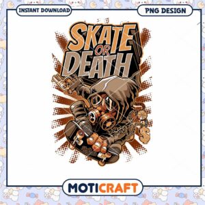 Skate or Die PNG Design