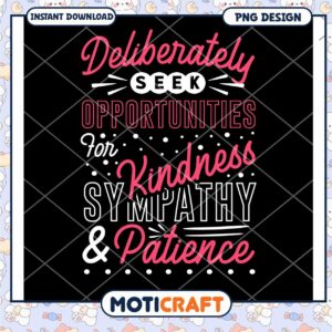 Seek Kindness, Sympathy, Patience PNG