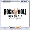 Rock Roll Never Die PNG Design