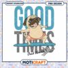 Pug Surfing Good Times PNG 2 Pug Surfing Good Times PNG