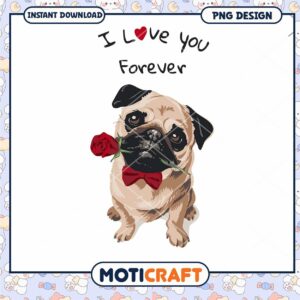 Pug Love PNG I Love You Forever