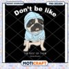 Pug in Hoodie PNG Be Yourself Design 1 Pug in Hoodie PNG Be Yourself Design