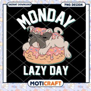 Pug Donut Monday Lazy Day PNG