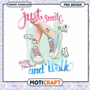 PNG Design Just Smile & Walk