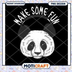 Panda Make Some Fun PNG Design