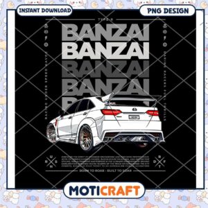 Option 1 (58 characters) Banzai Racing Car PNG Design Instant Download