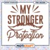 My Stronger Protection PNG Design