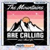 Mountains are Calling PNG Design