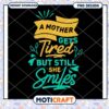 Mothers Day PNG Tired But Smiling Design