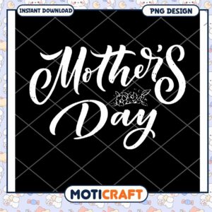 Mothers Day PNG Design Instant Download