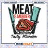 Meat Is Murder PNG Design
