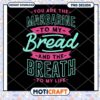 Margarine to My Bread PNG Design