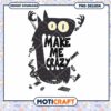 Make Me Crazy Monster PNG Design