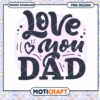Love You Dad PNG Design