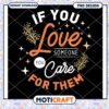 Love Someone Care For Them PNG