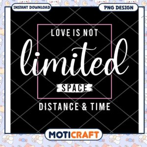Love Is Not Limited PNG Design