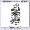 Live Your Dream PNG Design