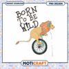 Lion Unicycle PNG Born to be Wild