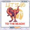 Lets Go To The Beach Dino PNG