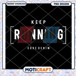 Keep Running PNG Design