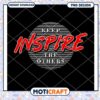 Keep Inspire Others PNG Design