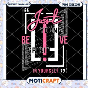Just Be Young Spirit PNG Design