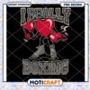 I Really Love Boxing PNG Design