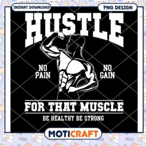 Hustle Muscle PNG Design