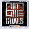 Hit The Goals PNG Design