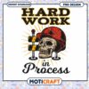 Hard Work Skull PNG Design