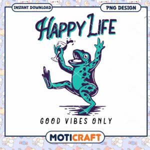 Happy Frog PNG Good Vibes Only