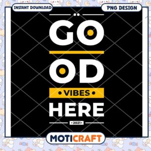 Good Vibes PNG Design Instant Download