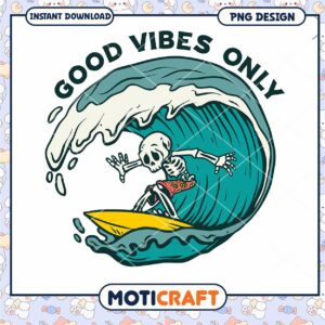 Good Vibes Only Surfing Skeleton PNG