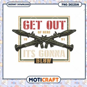 Get Out Of Here PNG Design