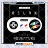 Gamer Relax Adventure PNG Design