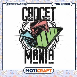 Gadget Mania PNG Design Instant Download