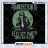 Frankenstein DJ PNG Lets Get Party Started